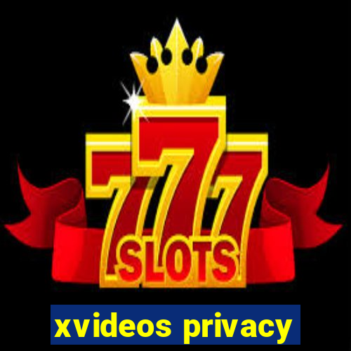 xvideos privacy